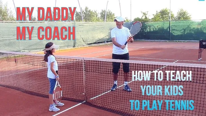 my daddy / my coach - how to teach your children to play tennis